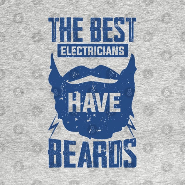 jobs The Best Electricians Have Beards beard lover owner by greatnessprint